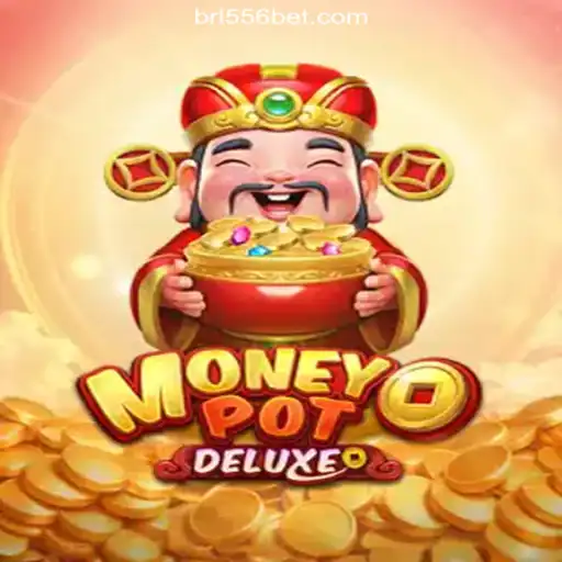 Unveiling MoneyPotDELUXE on 556bet.COM: A Premier Slot Gaming Experience